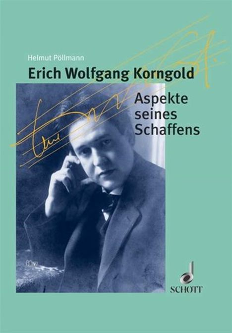 Helmut Pöllmann: Erich Wolfgang Korngold: Aspekte seines Schaffens, Buch