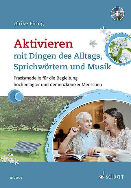 Ulrike Eiring: Aktivieren mit Dingen des Alltags, Sprichwörtern und Musik, Buch