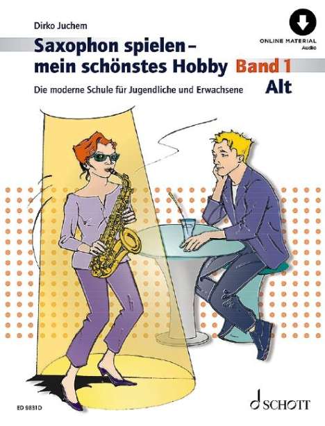 Dirko Juchem: Saxophon spielen - mein schönstes Hobby. Alt-Saxophon Band 1, Buch