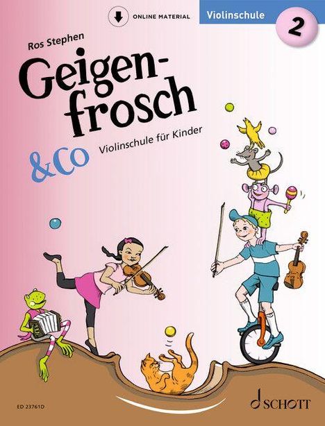 Text: "Ros Stephen, Geigenfrosch & Co, Violinschule für Kinder, ONLINE MATERIAL, Violinschule 2."  
Illustration: Kinder und Tiere musizieren.