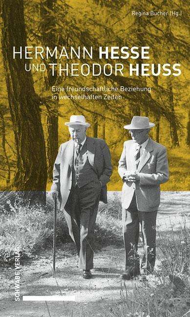 Regina Bucher: Bucher, R: Hermann Hesse und Theodor Heuss, Buch