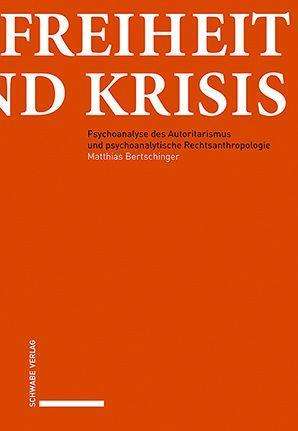 Matthias Bertschinger: Freiheit und Krisis, Buch