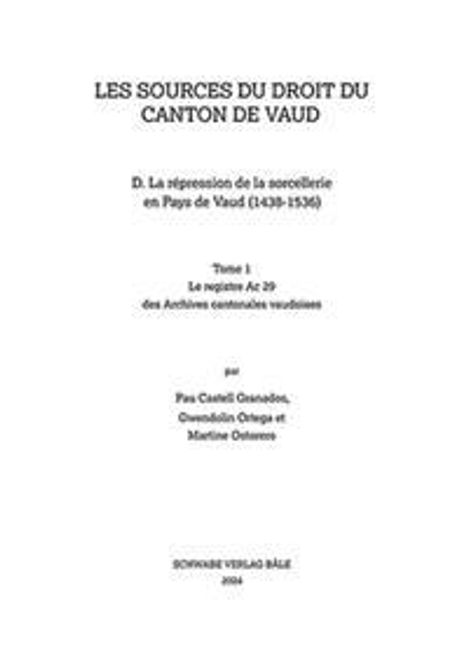 Text: "LES SOURCES DU DROIT DU CANTON DE VAUD". Titel: "La répression de la sorcellerie en Pays de Vaud (1438-1536)".
