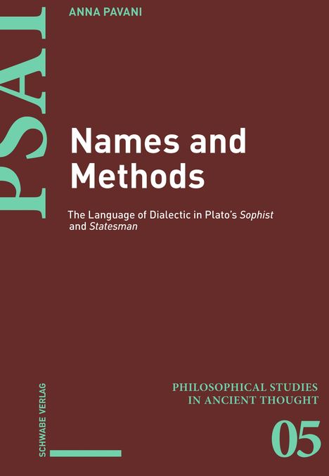 Titel: "Names and Methods". Autor: Anna Pavani. Thema: Dialektik in Platons "Sophist" und "Statesman".