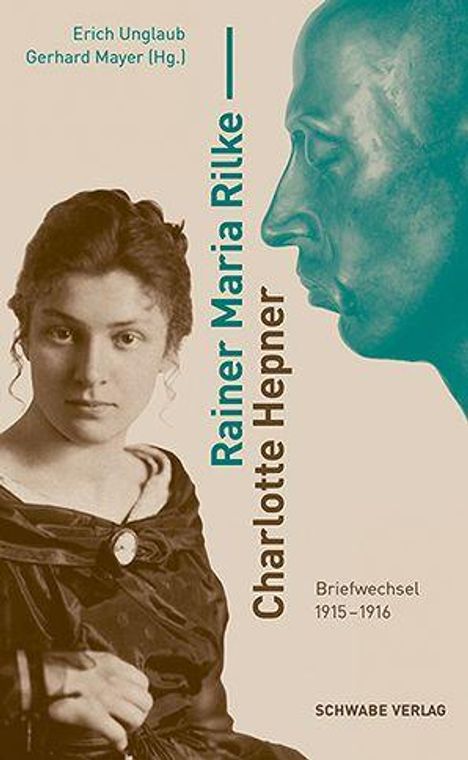 „Rainer Maria Rilke – Charlotte Hepner. Briefwechsel 1915–1916.“ Links ein historisches Foto einer Frau, rechts ein blaues Profil.
