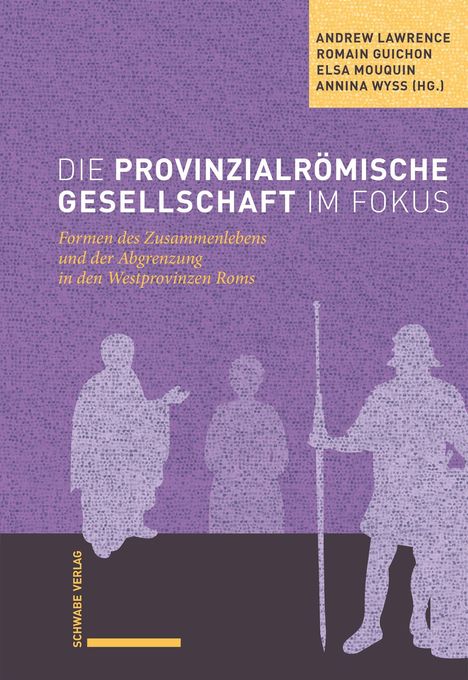 „DIE PROVINZIALRÖMISCHE GESELLSCHAFT IM FOKUS“. Silhouetten dreier Figuren auf lila Hintergrund, rechts gelbes Feld mit Namen.