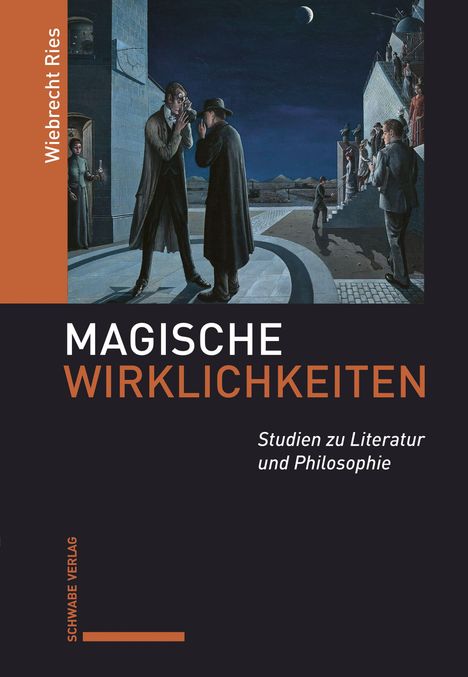 "Magische Wirklichkeiten: Studien zu Literatur und Philosophie" von Wiebrecht Ries, Schwabe Verlag. Szene unter dem Mond.