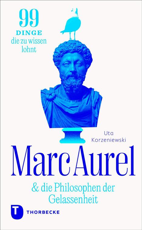 Uta Korzeniewski: Marc Aurel &amp; die Philosophen der Gelassenheit, Buch