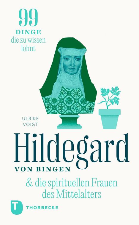 Ulrike Voigt: Hildegard &amp; die spirituellen Frauen des Mittelalters, Buch