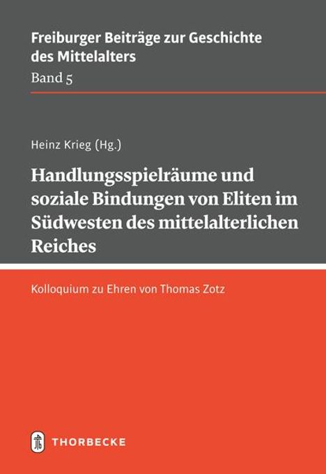 Handlungsspielräume und soziale Bindungen von Eliten im Südwesten des mittelalterlichen Reiches, Buch