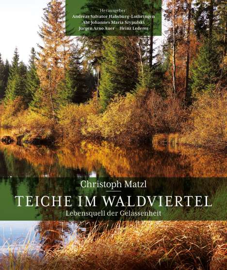Andreas Salvator Habsburg-Lothringen: Teiche im Waldviertel, Buch
