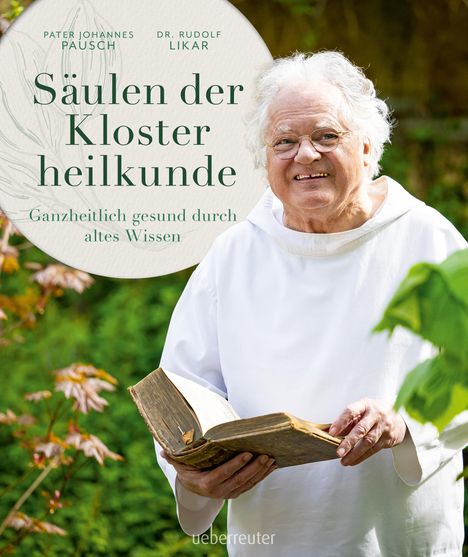 Rudolf Likar: Säulen der Klosterheilkunde., Buch