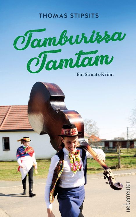 Text: "Thomas Stipsits", "Tamburizza TamTam", "Ein Stinatz-Krimi". Vorne gehende Person mit großer Violine.