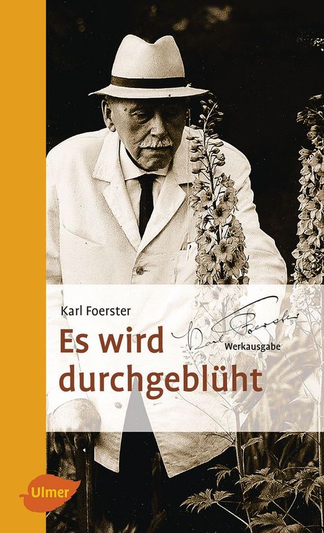 Karl Foerster: Es wird durchgeblüht, Buch