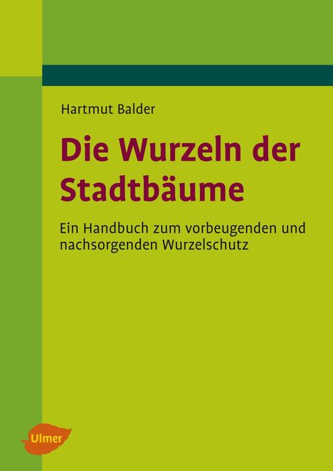 Hartmut Balder: Die Wurzeln der Stadtbäume, Buch