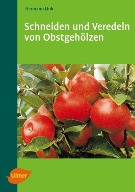 Hermann Link: Schneiden und Veredeln von Obstgehölzen, Buch