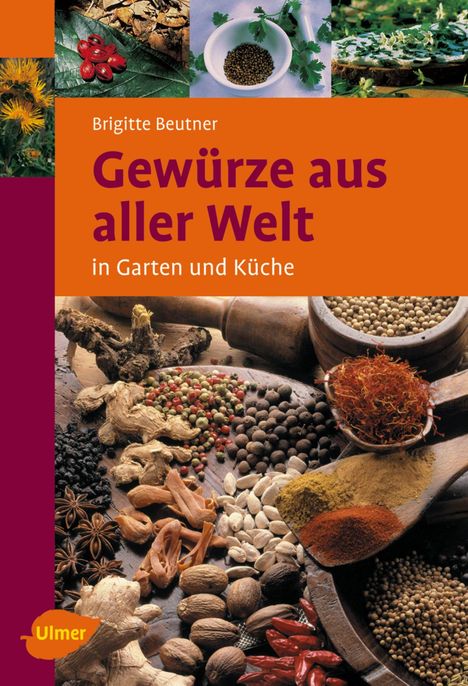 Brigitte Beutner: Gewürze aus aller Welt, Buch