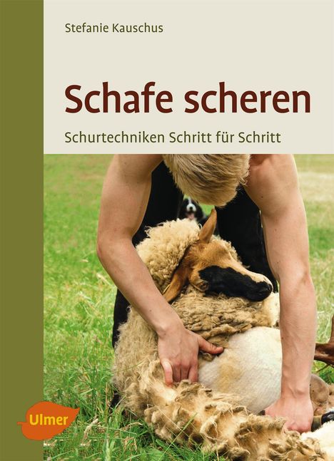 Titel: "Schafe scheren. Schurtechniken Schritt für Schritt." Abgebildet ist eine Person, die ein Schaf schert.