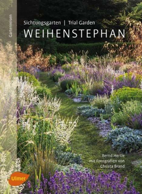 Bernd Hertle: Sichtungsgarten (Trial Garden) Weihenstephan, Buch