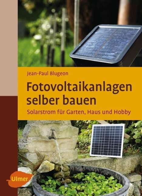 Jean-Paul Blugeon: Fotovoltaikanlagen selber bauen, Buch