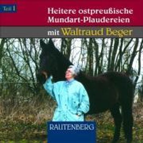 Waltraud Beger: Heitere ostpreußische Mundart-Plaudereien 1. CD, CD