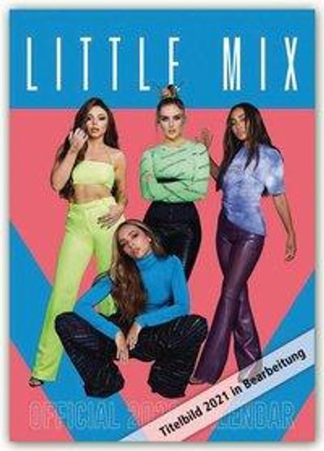 Little Mix 2021 - A3 Format Posterkalender, Kalender