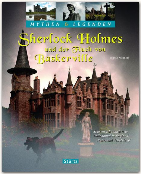 Gerald Axelrod: Mythen &amp; Legenden - Sherlock Holmes und der Fluch von Baskerville - Spurensuche nach dem Höllenhund in England, Wales und Schottland, Buch