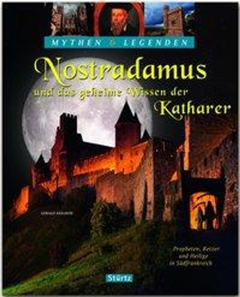 Gerald Axelrod: Nostradamus und das geheime Wissen der Katharer - Propheten, Ketzer und Heilige in Südfrankreich, Buch