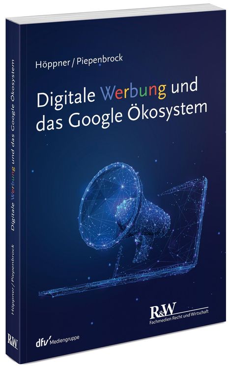 Thomas Höppner: Digitale Werbung und das Google Ökosystem, Buch