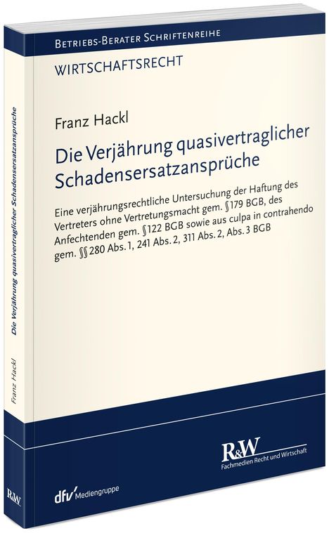 Franz Hackl: Die Verjährung quasivertraglicher Schadensersatzansprüche, Buch