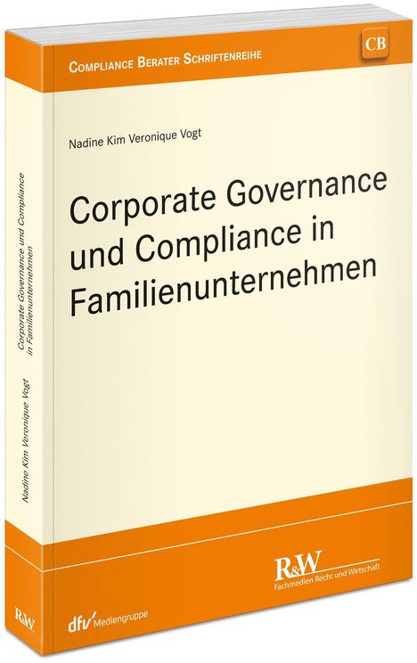 Nadine Kim Veronique Vogt: Corporate Governance und Compliance in Familienunternehmen, Buch