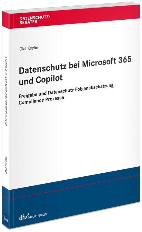 Olaf Koglin: Datenschutz bei Microsoft 365 und Copilot, Buch