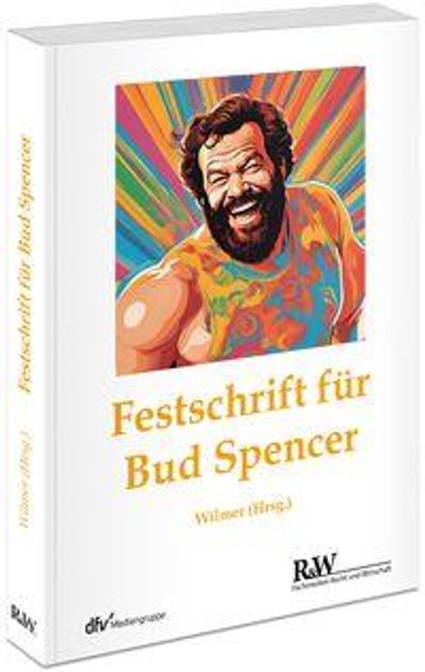 "Festschrift für Bud Spencer" und "Wilmert (Hrsg.)" in gelber Schrift auf einem Buchcover mit bunter Illustration.