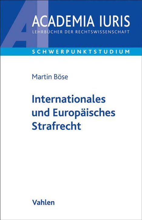 Martin Böse: Internationales und Europäisches Strafrecht, Buch