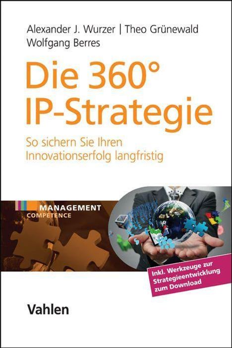 Alexander J. Wurzer: Die 360° IP-Strategie, Buch