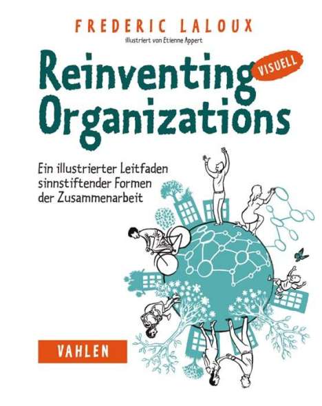 Frederic Laloux: Reinventing Organizations visuell, Buch