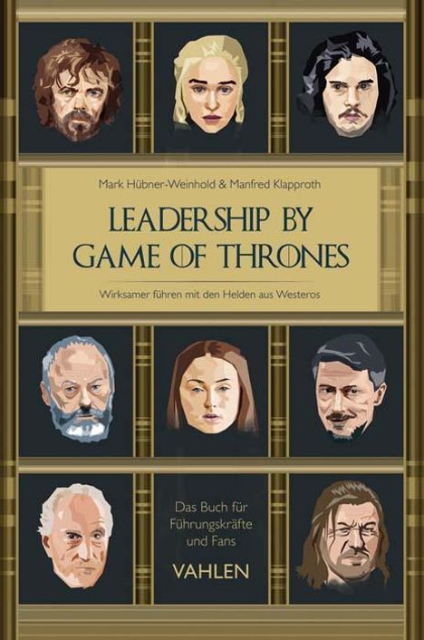Mark Hübner-Weinhold: Leadership by Game of Thrones, Buch