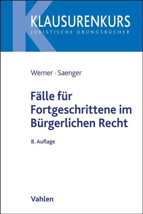 Olaf Werner: Fälle für Fortgeschrittene im Bürgerlichen Recht, Buch