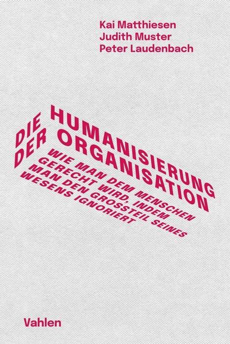 Kai Matthiesen: Die Humanisierung der Organisation, Buch