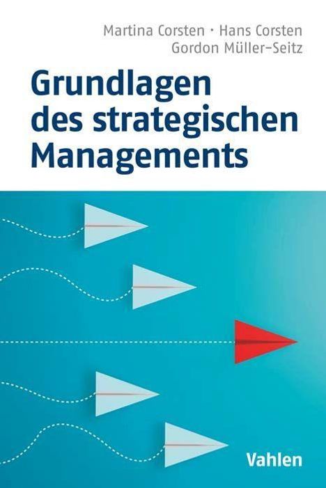 Hans Corsten: Grundlagen des strategischen Managements, Buch