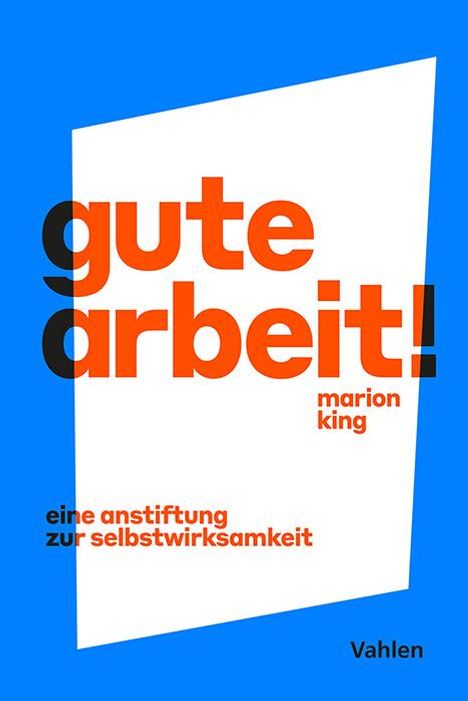 Marion King: Gute Arbeit!, Buch