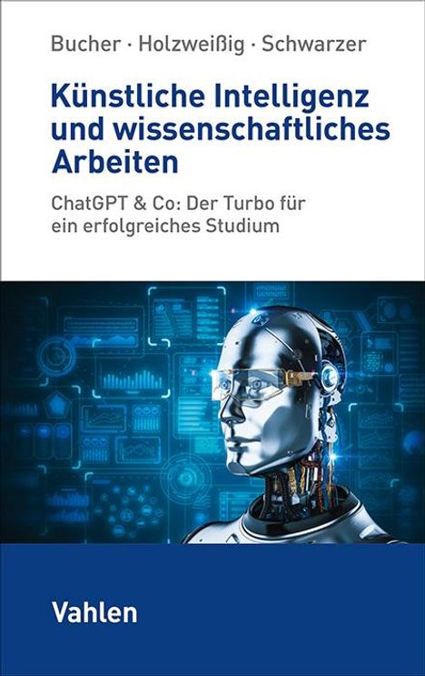 Ulrich Bucher: Künstliche Intelligenz und wissenschaftliches Arbeiten, Buch