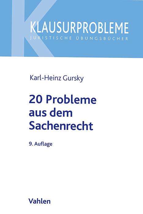 Karl-Heinz Gursky: 20 Probleme aus dem Sachenrecht, Buch