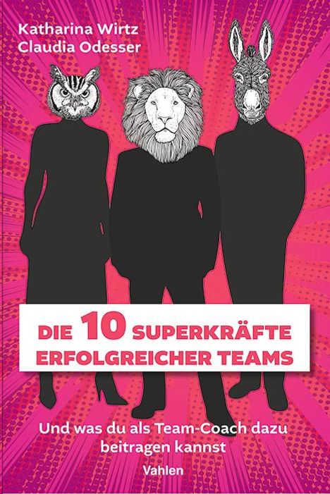 Katharina Wirtz: Die 10 Superkräfte erfolgreicher Teams, Buch