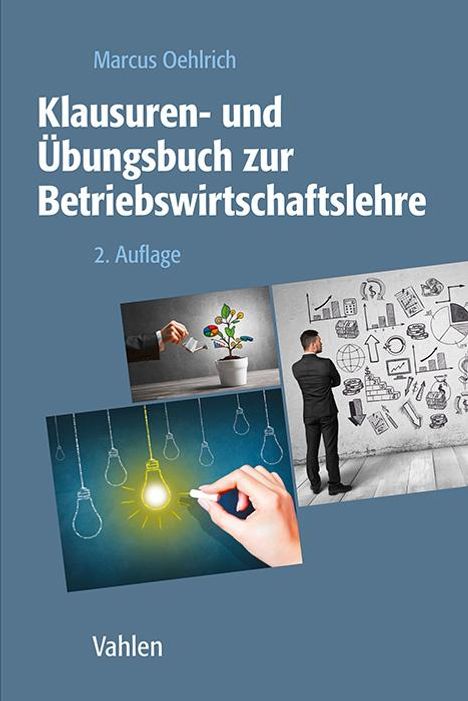 Marcus Oehlrich: Klausuren- und Übungsbuch zur Betriebswirtschaftslehre, Buch