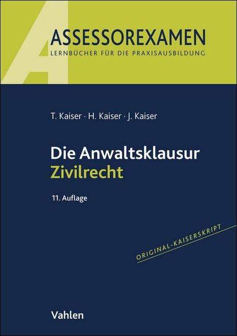 Torsten Kaiser: Die Anwaltsklausur Zivilrecht, Buch