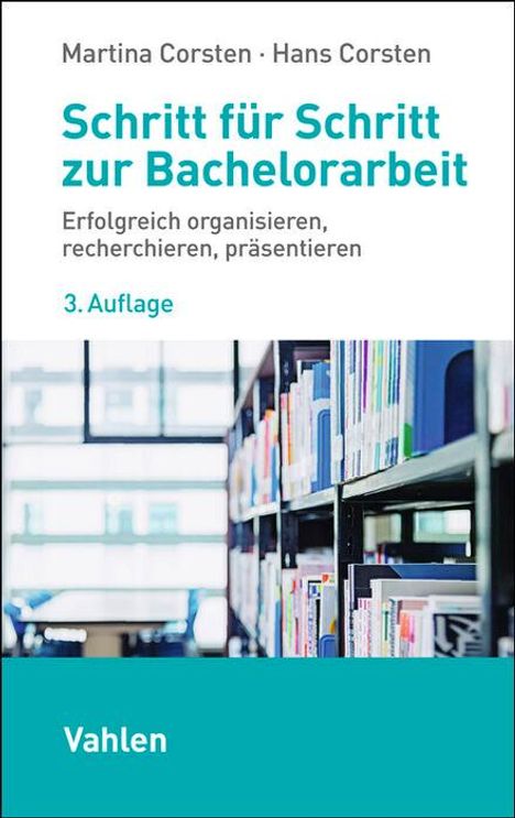 Martina Corsten: Schritt für Schritt zur Bachelorarbeit, Buch