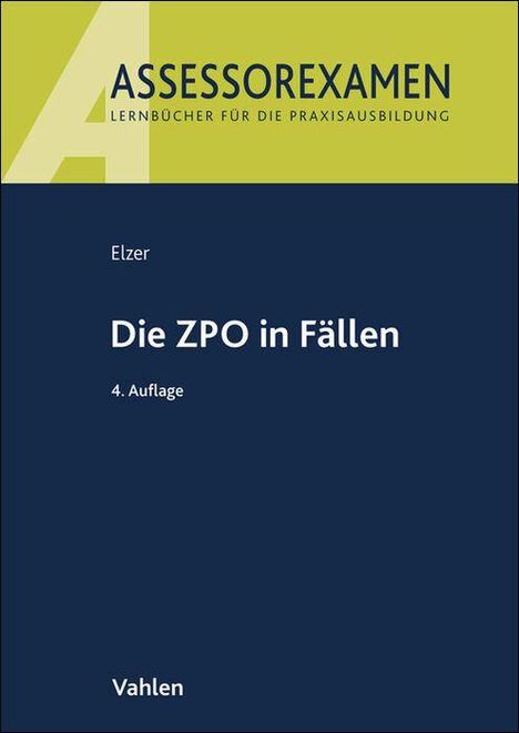 Oliver Elzer: Die ZPO in Fällen, Buch