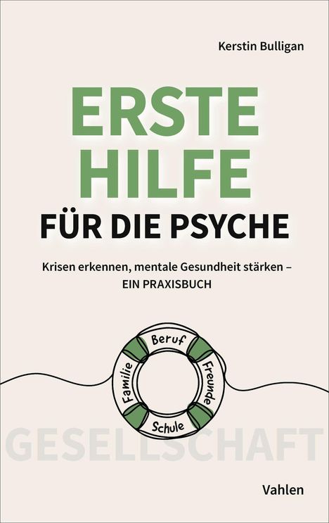 „ERSTE HILFE FÜR DIE PSYCHE“ in Grün und Schwarz, darunter: „Krisen erkennen, mentale Gesundheit stärken“. Illustration eines Rettungsrings.