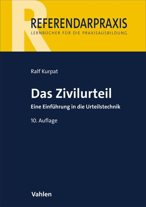 „Das Zivilurteil: Eine Einführung in die Urteilstechnik“, 10. Auflage, Ralf Kurpat, Referendarpraxis. Gelber Hintergrund oben.